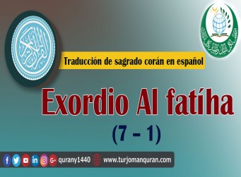 Traducción de sagrado corán en español -  1 - Exordio  Al fatíha
