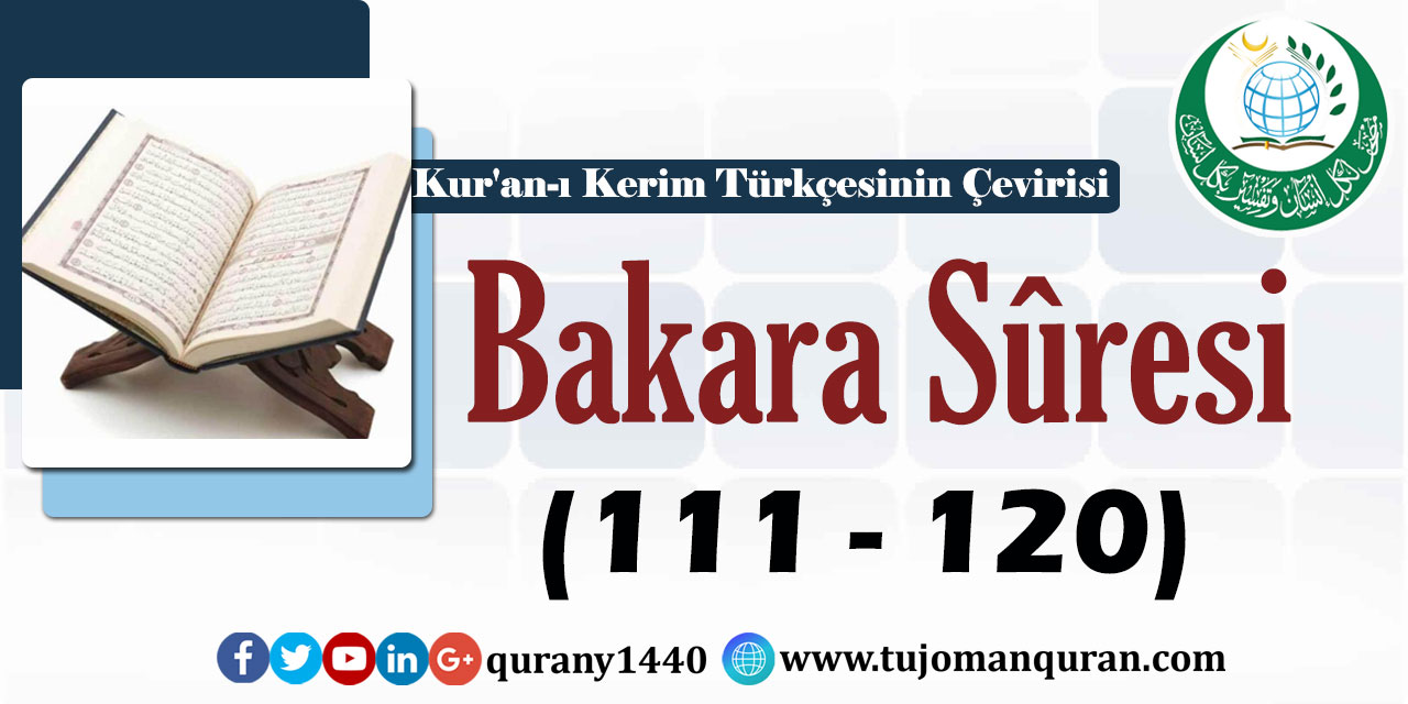 Kur'an-ı Kerim Türkçesinin Çevirisi -  Bakara Sûresi (111 – 120)  