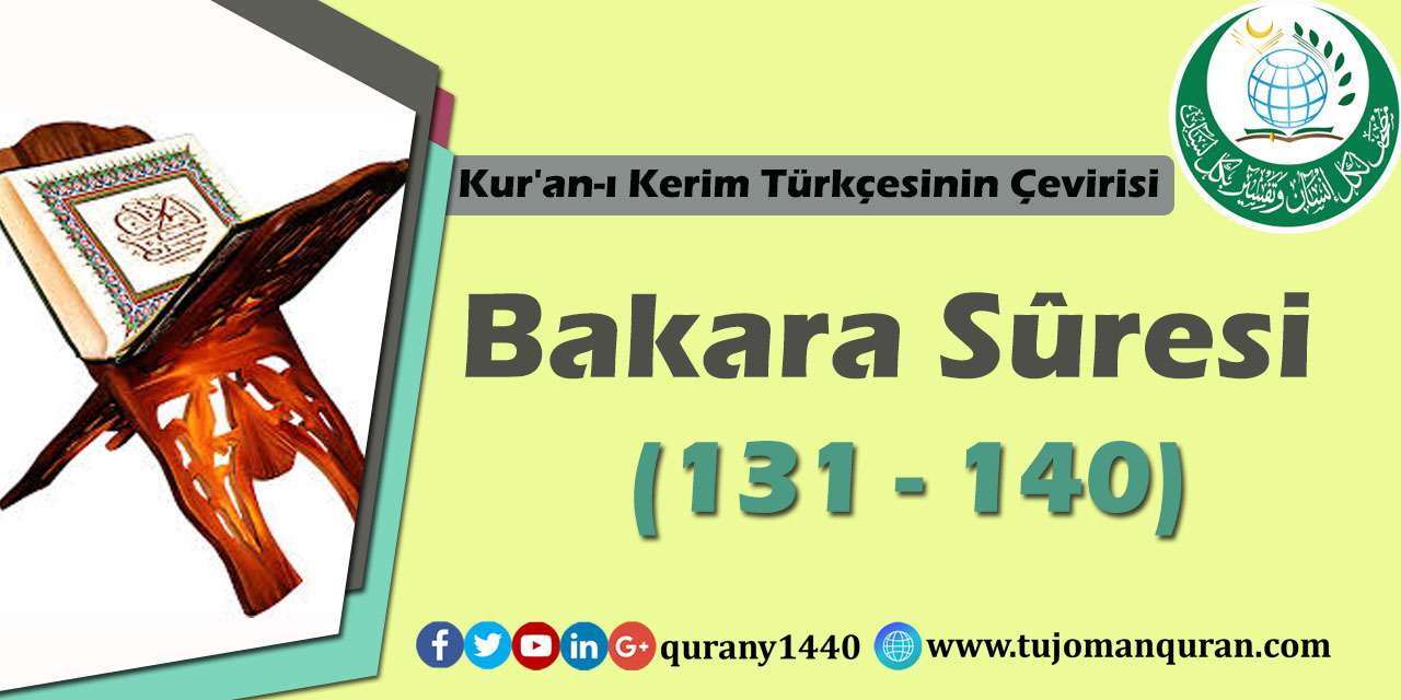 Kur'an-ı Kerim Türkçesinin Çevirisi -  Bakara Sûresi (131 - 140)