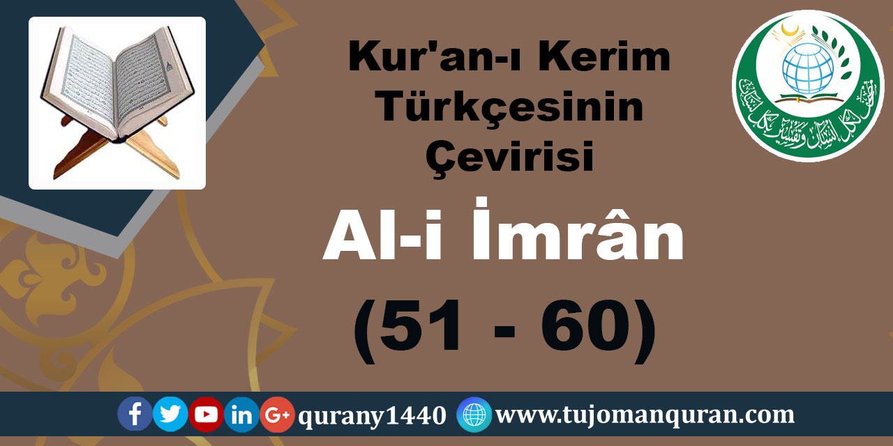 Kur'an-ı Kerim Türkçesinin Çevirisi -  Al-i İmrân Sûresi – (51–60 ) 