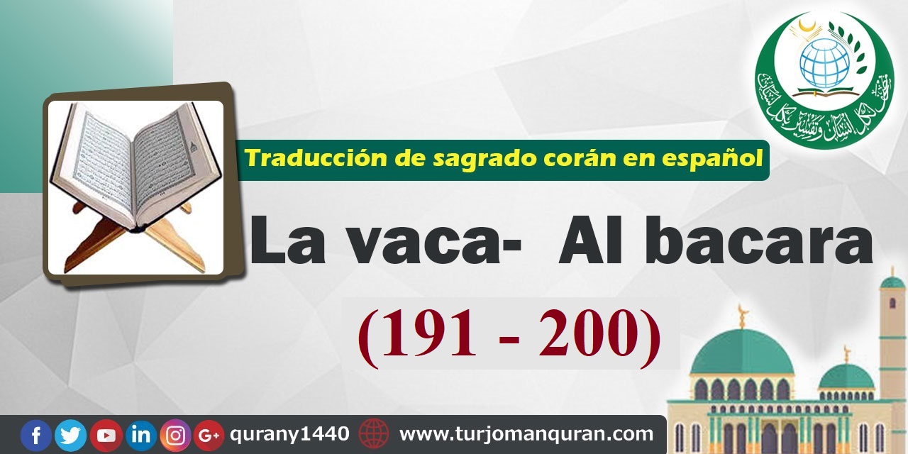 Traducción de sagrado corán en español -  2 - La vaca Al bacara – (191 – 200)