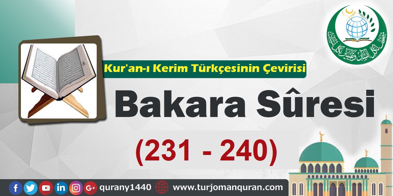 Kur'an-ı Kerim Türkçesinin Çevirisi -  Bakara Sûresi ( 231- 240)