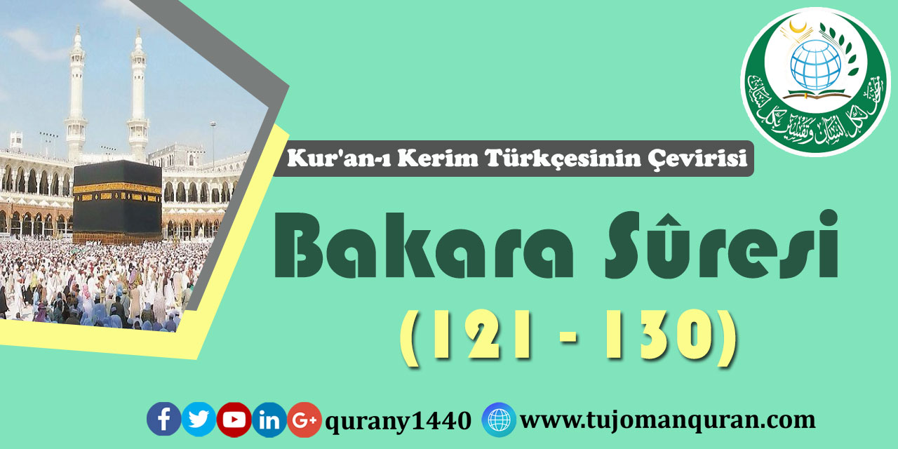 Kur'an-ı Kerim Türkçesinin Çevirisi -  Bakara Sûresi (121 - 130)