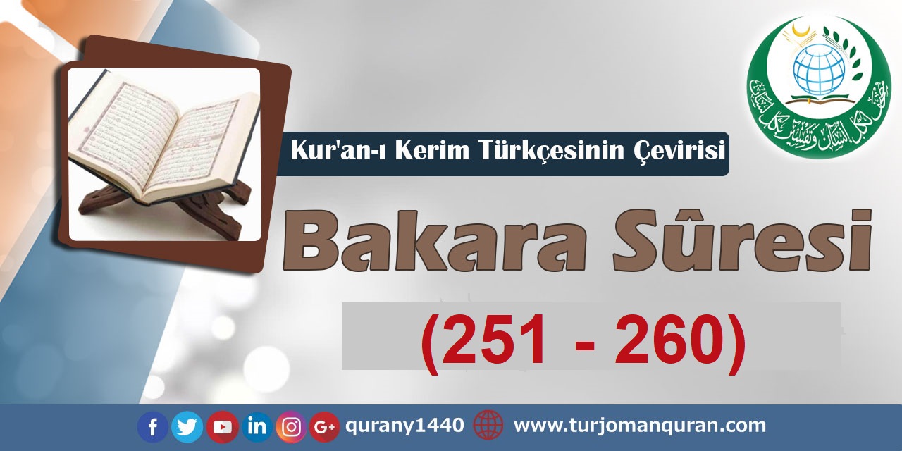 Kur'an-ı Kerim Türkçesinin Çevirisi -  Bakara Sûresi ( 251- 260)