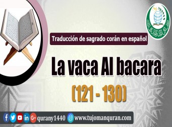 Traducción de sagrado corán en español - 2 - La vaca Al bacara (121 – 130)