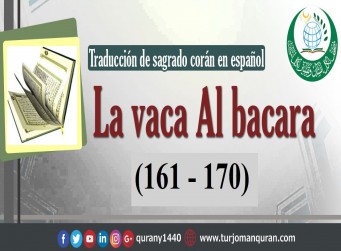 Traducción de sagrado corán en español -  2 - La vaca Al bacara (161 – 170)