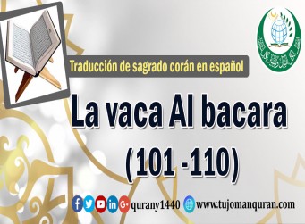 Traducción de sagrado corán en español 2 - La vaca Al bacara (101 – 110)