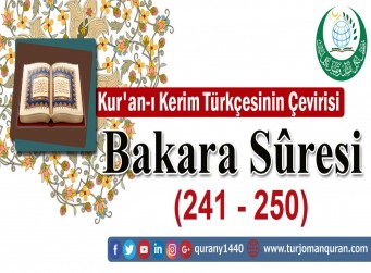 Kur'an-ı Kerim Türkçesinin Çevirisi -  Bakara Sûresi ( 241- 250)