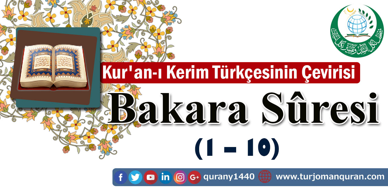 Kur'an-ı Kerim Türkçesinin Çevirisi - 2 - Bakara Sûresi (1 – 10)