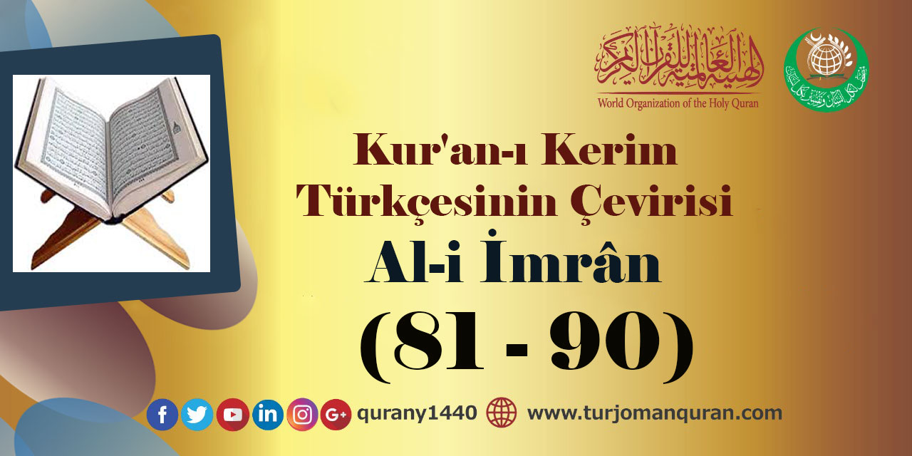  Kur'an-ı Kerim Türkçesinin Çevirisi -  Al-i İmrân Sûresi – (81– 90)